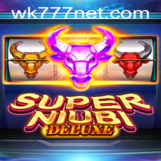 Exploring SuperNiubiDeluxe: A Thrilling Gameplay Experience with WK777